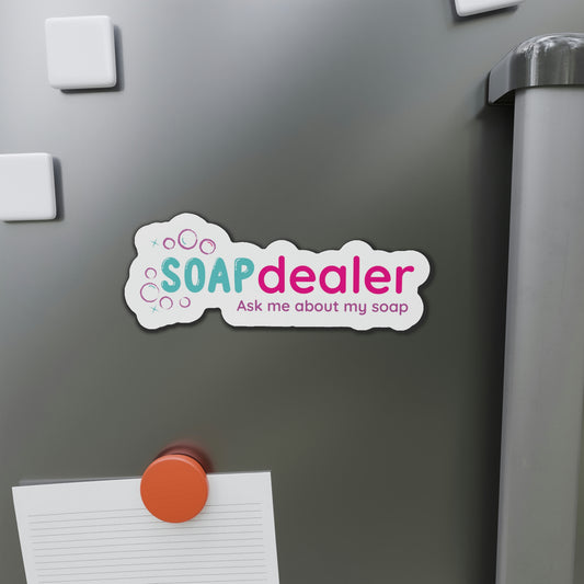 Soap Dealer - Ask me about my soap magnet