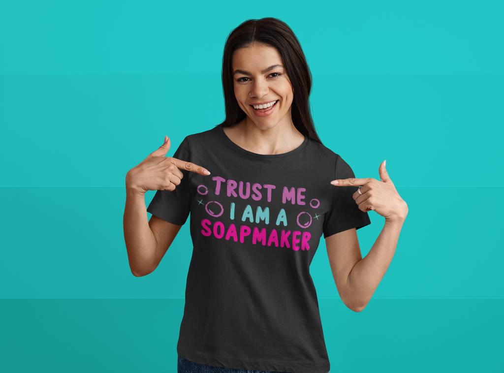 Trust Me I'm a soapmaker tee